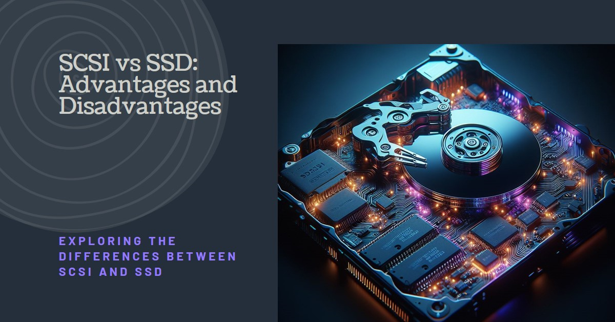 How Does SCSI Differ From SSD What Are The Advantages And Disadvantages
