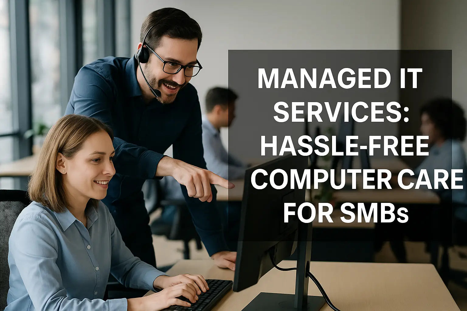 Managed IT Services: Hassle-Free Computer Care for SMBs – SCSI Shop