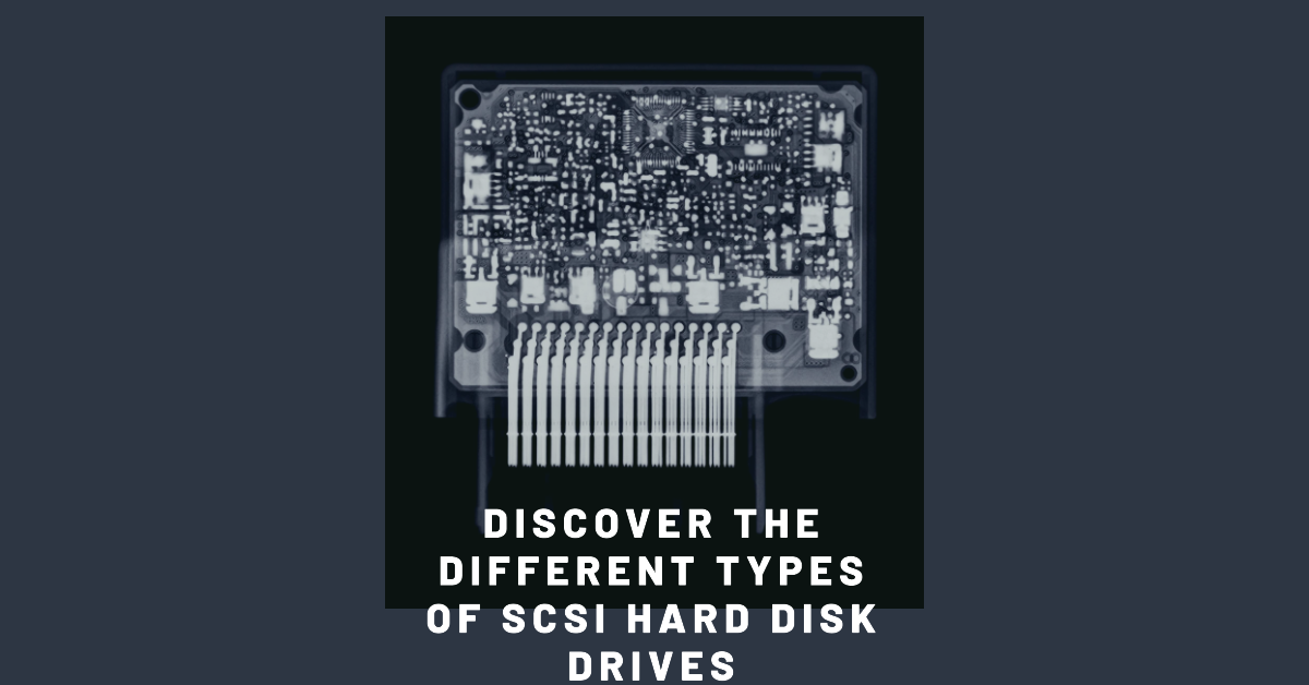 Uncovering the Types A Deep Dive into SCSI Drives