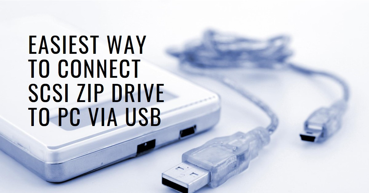 What Is The Easiest Way To Connect A SCSI Zip Drive To A PC Via USB