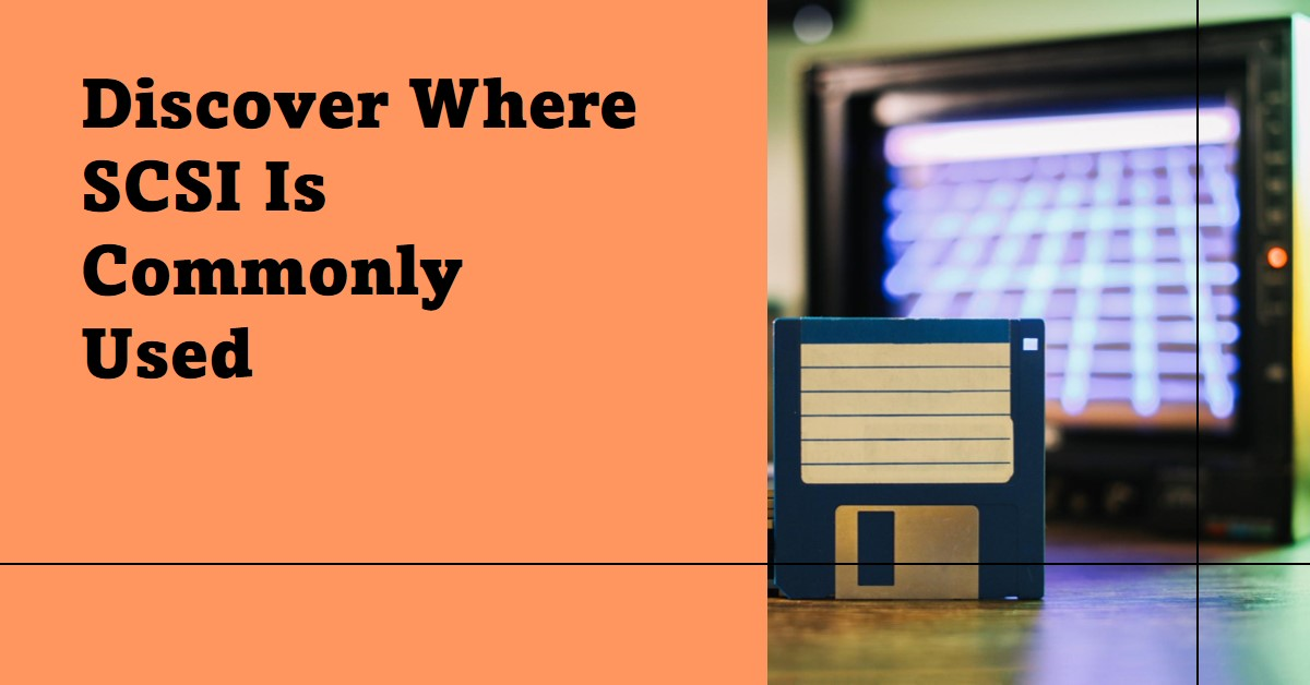 Where is SCSI commonly used’